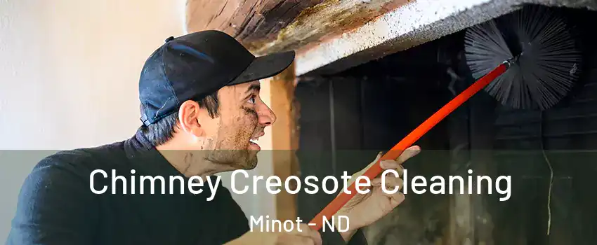  Chimney Creosote Cleaning Minot - ND