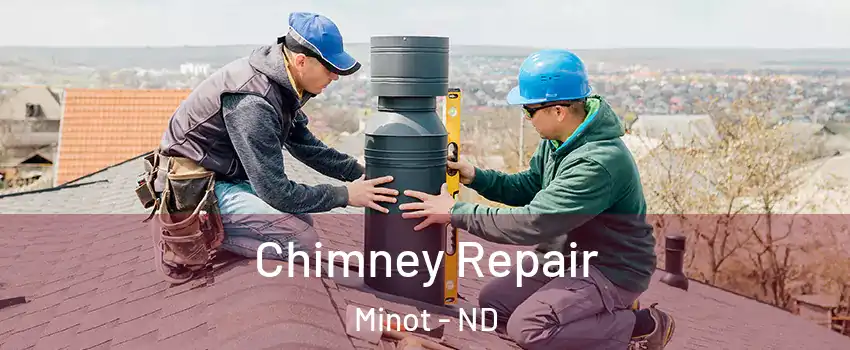  Chimney Repair Minot - ND