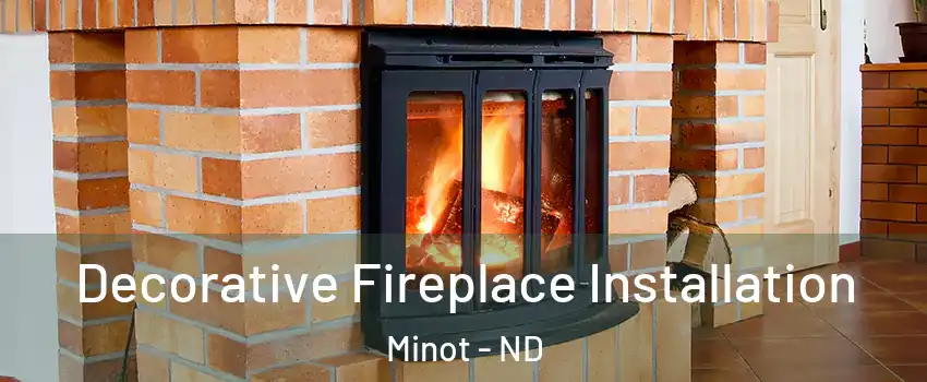  Decorative Fireplace Installation Minot - ND
