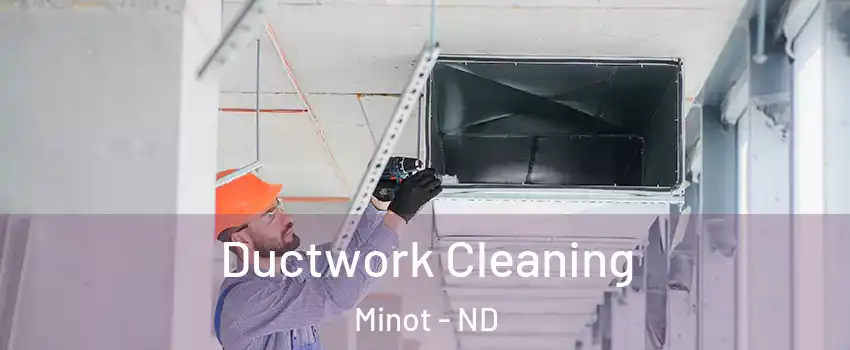  Ductwork Cleaning Minot - ND