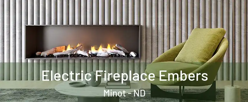  Electric Fireplace Embers Minot - ND