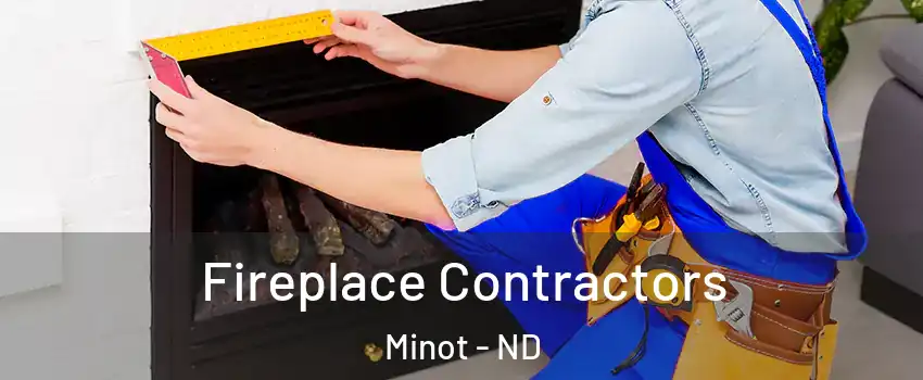  Fireplace Contractors Minot - ND