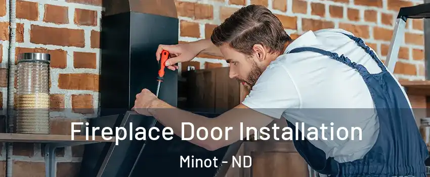  Fireplace Door Installation Minot - ND