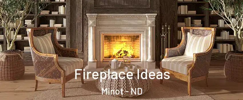  Fireplace Ideas Minot - ND