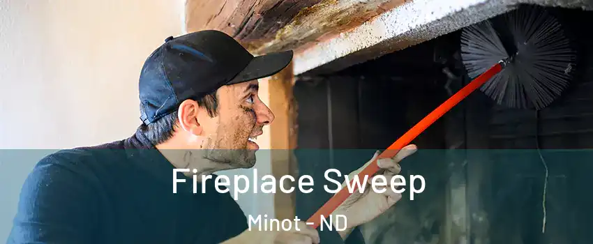  Fireplace Sweep Minot - ND